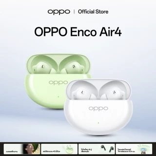 OPPO Enco Air4 | หูฟังบลูทูธ ไร้สาย ออปโป้ ไดรเวอร์ใหญ่ เบสหนัก ไมโครโฟนคู่ เสียงชัด ตัดเสียงรบกวน กันน้ำกันฝุ่น