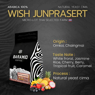 Baramio Micro-lot |Thai Farm เมล็ดกาแฟคั่ว รุ่น wish Junprasert ( Natural yeast CIMA ) 200g. (Arabica100%)