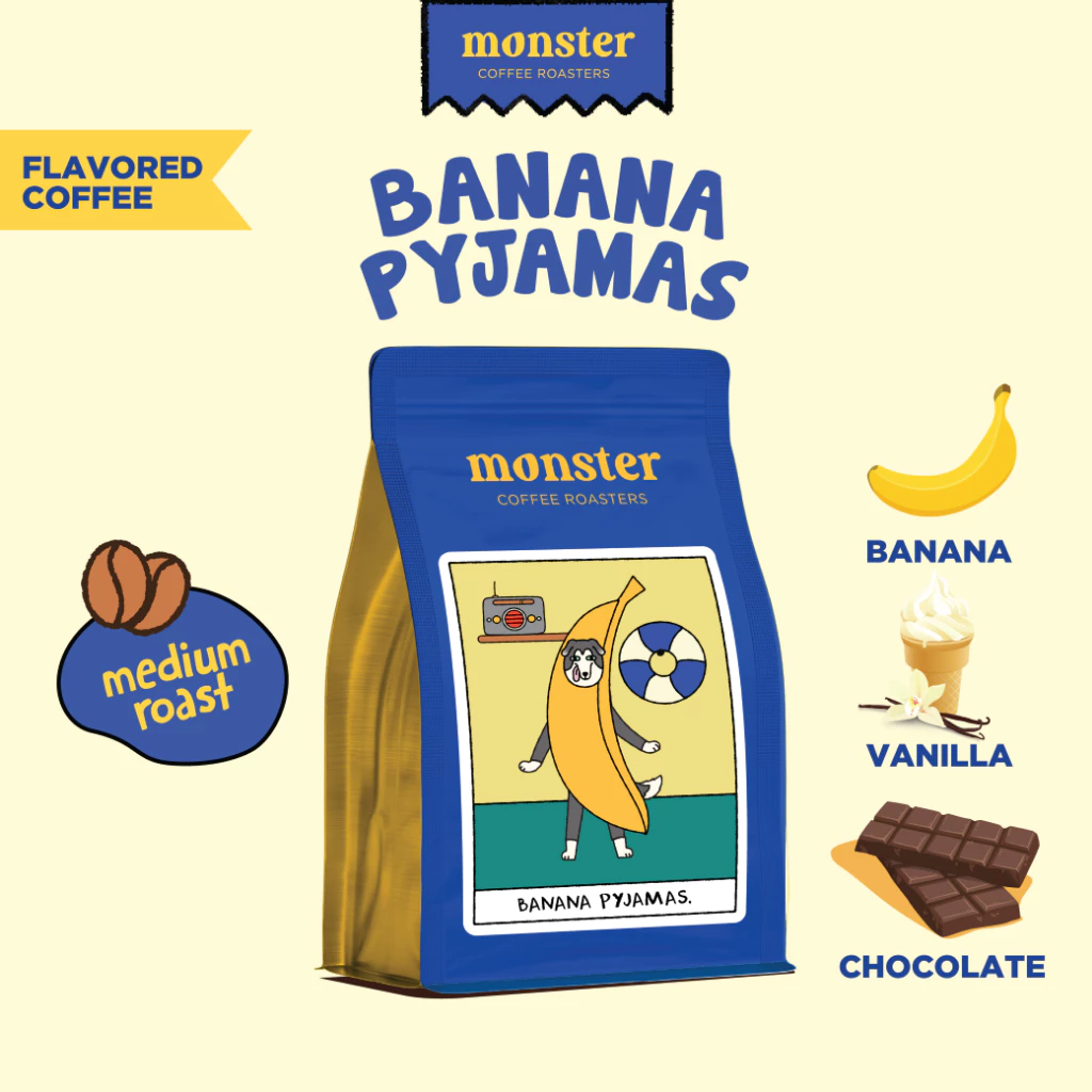 Monster Coffee Roaster เมล็ดกาแฟกลิ่นบานาน่าพะจามัสคั่วกลาง BANANA PYJAMAS