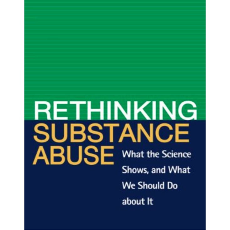 หนังสือ Rethinking Substance Abuse: What the Science Shows, and What We Should Do about It ed 1/2006