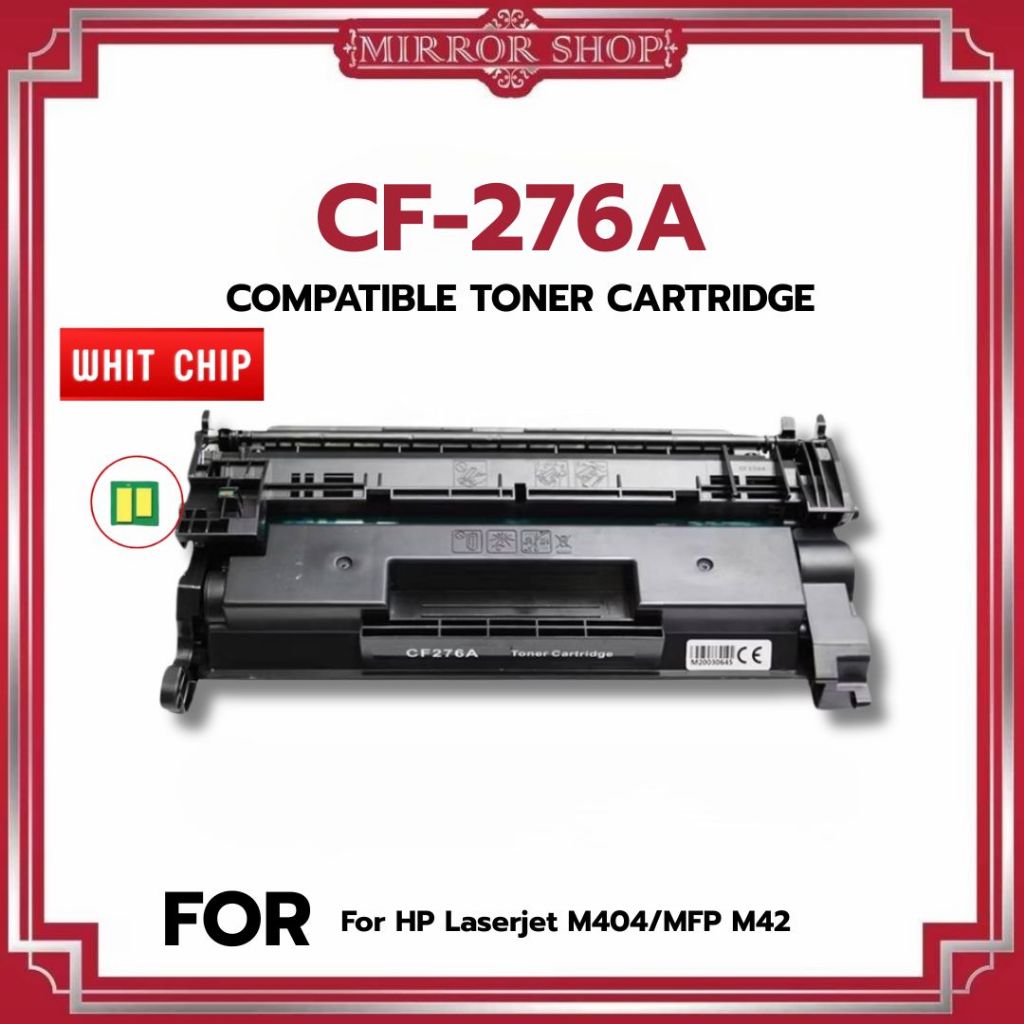 MIRROR เทียบเท่า (CHIP) CF276A/CF276X/HP76X/HP76A/76A/76X/CF276For HP LaserJetProM404/MFPM428/M404dn