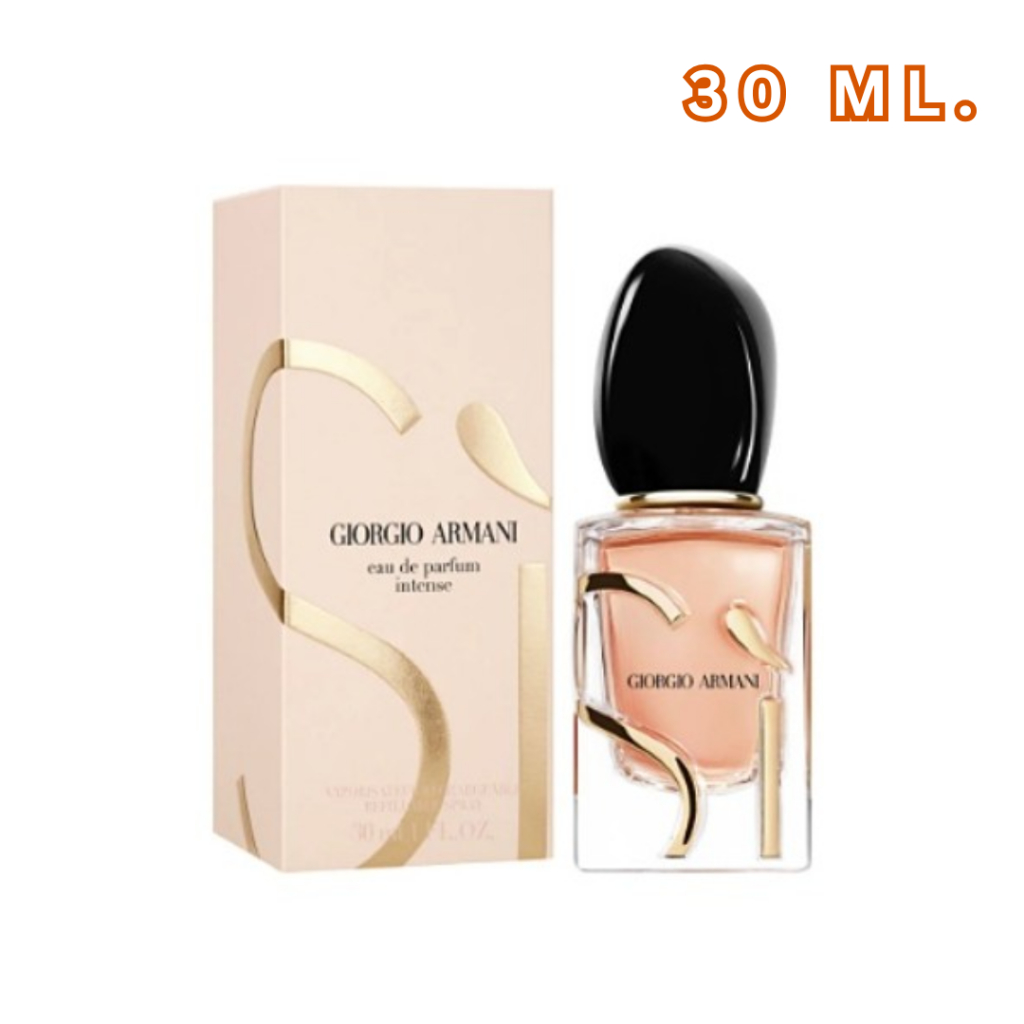 (30 ML - EDP INTENSE) Giorgio Armani SI EDP INTENSE  30 ml. กล่องซีล ป้ายไทย