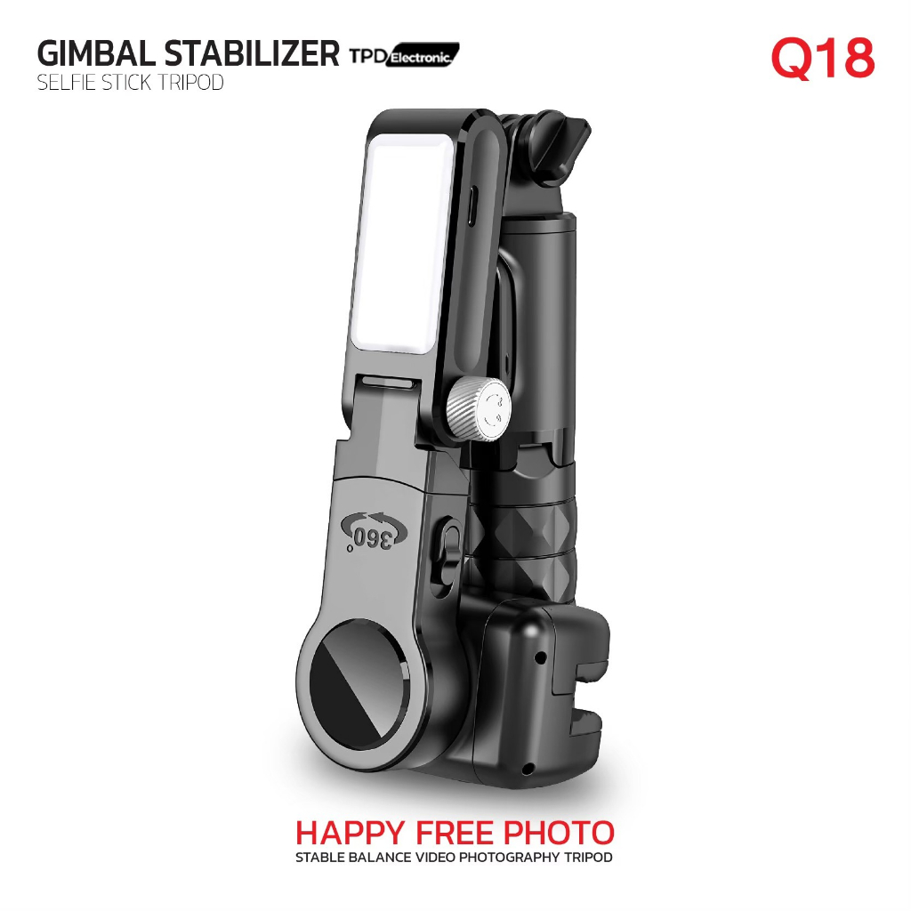 Gimbal stabilizer รุ่น Q18 กิมบอล+ไม้เซลฟี่+ไฟเสริม ของแท้ 100% รับประกัน 1 ปี