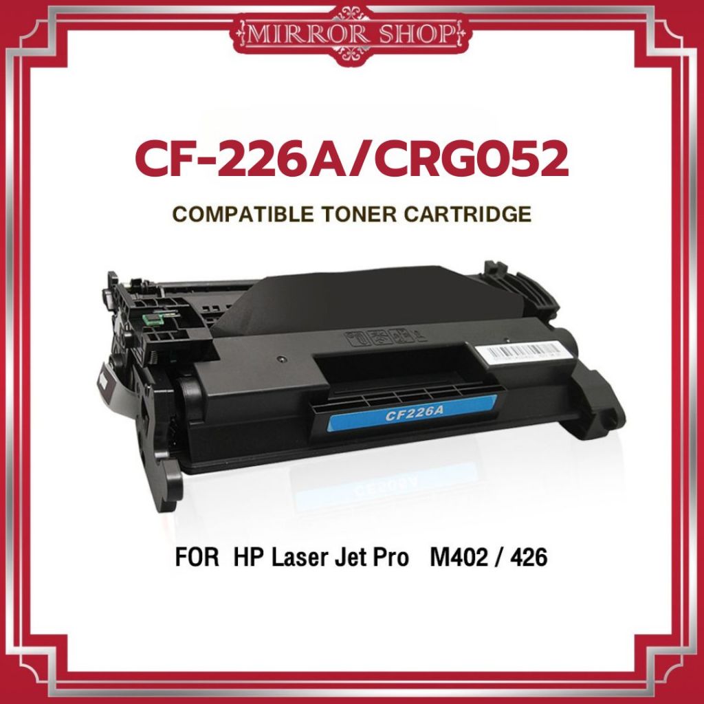 MIRROR ตลับหมึกเทียบเท่า (1-2แพ็ค) CF226A/HP CF226A/HP226A  M420/226A/CF226/CANON 052For M402N