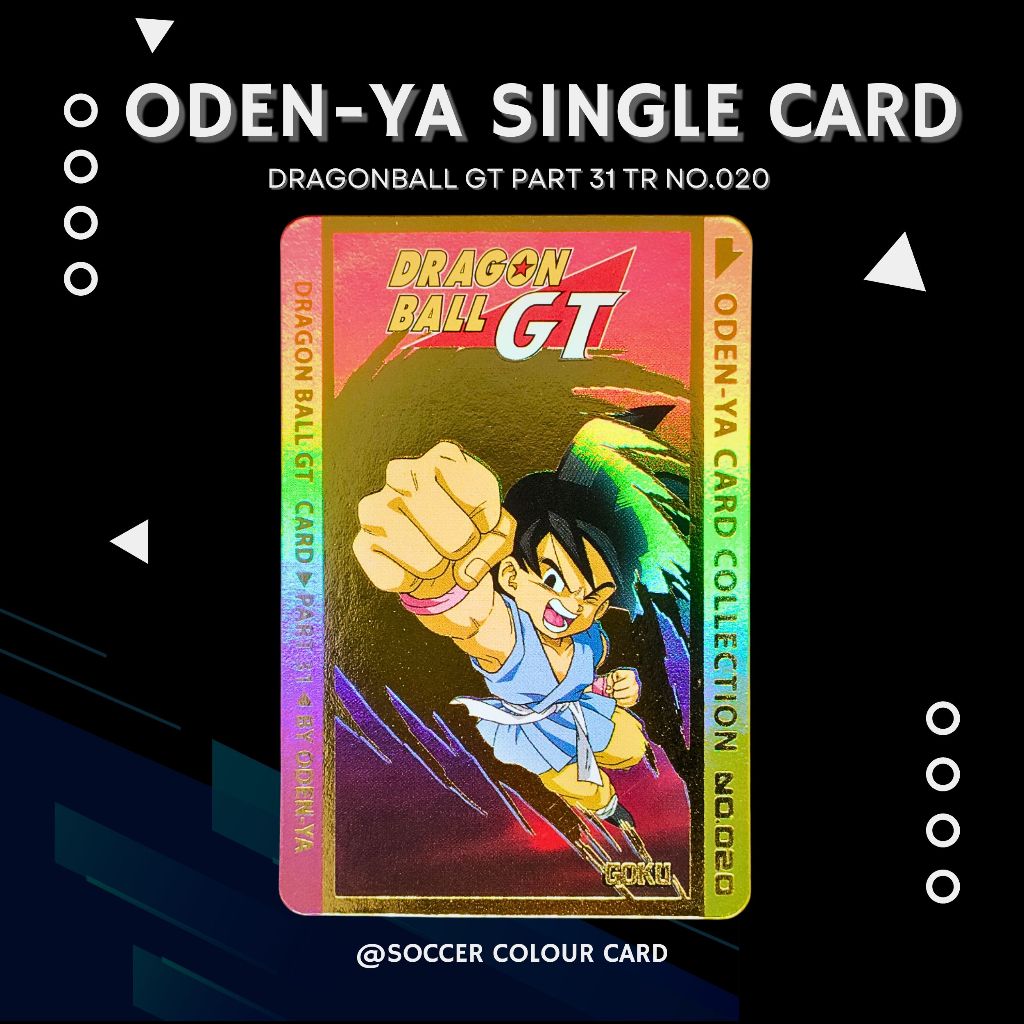 💥 การ์ด โอเดนย่า ดราก้อนบอล GT พาร์ท 31 แยกใบ 💥 Oden-Ya Dragon Ball GT Part 31 SR NO. 020