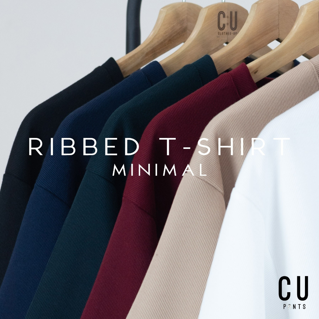 CU เสื้อยืด "นุ่ม เบา สบาย ยับยาก ยืดหยุ่นสูง" เสื้อยืดผู้ชาย : รุ่น Minimal Ribbed T-Shirt