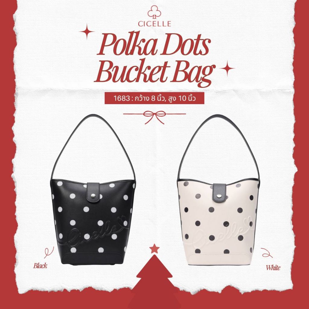 #1683Polka Dots Bucket Bag 🤍🖤แบรนด์ CICELLE (ซี-เซล)   สไตล์ Modern Luxury