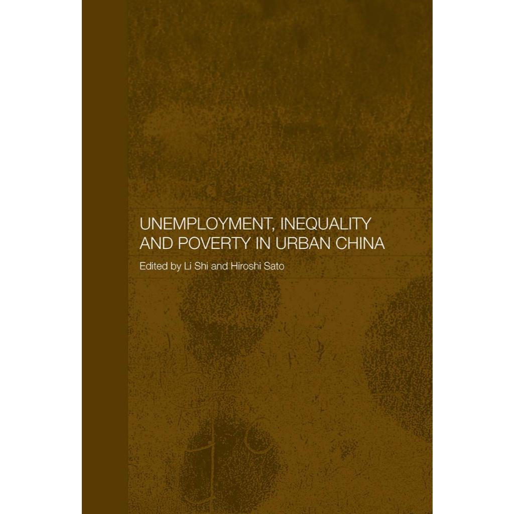 หนังสือ Unemployment, Inequality and Poverty in Urban China Ed.1/2012