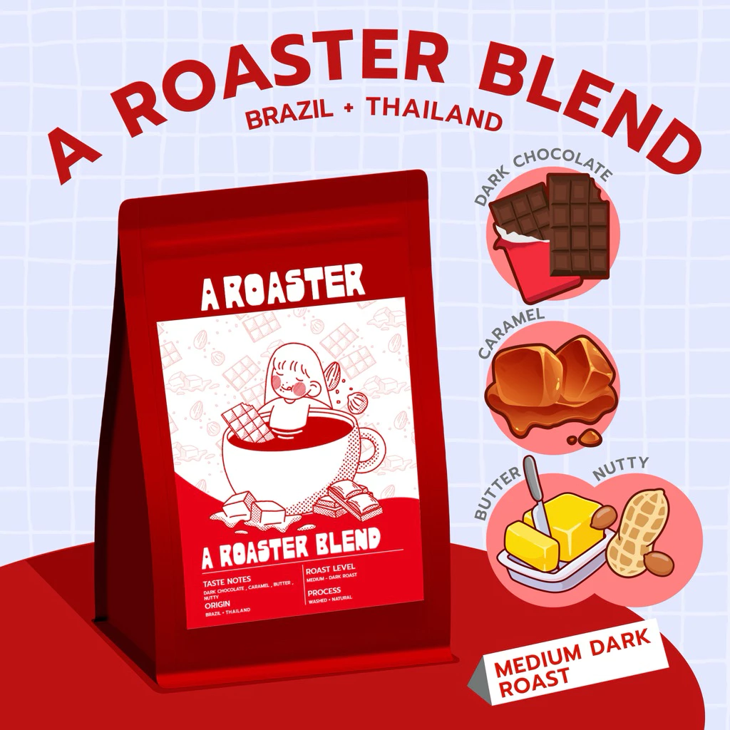 A Roaster Blend เมล็ดกาแฟคั่วกลางเข้ม Brazil Thailand