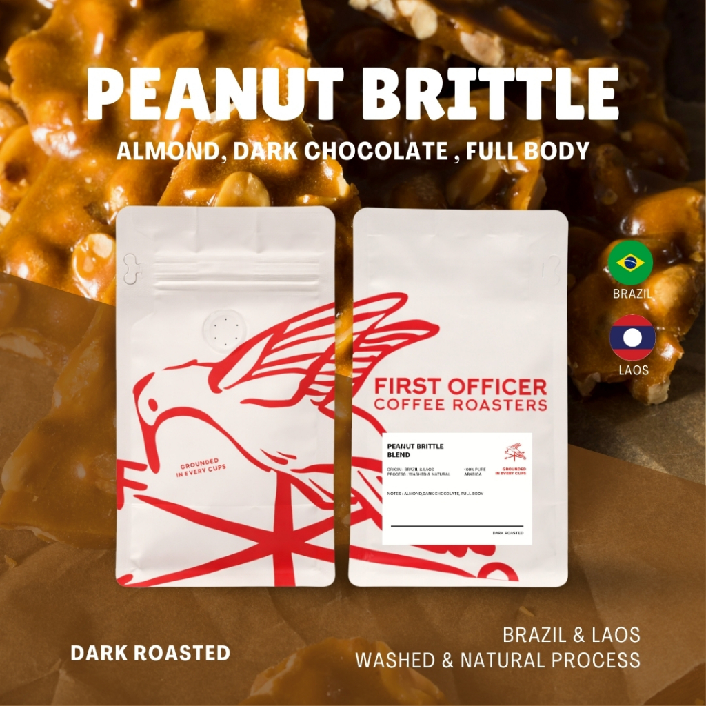 FIRST OFFICER | เมล็ดกาแฟ (คั่วเข้ม) Peanut Brittle Blend - Dark Roast [Standard Blend]