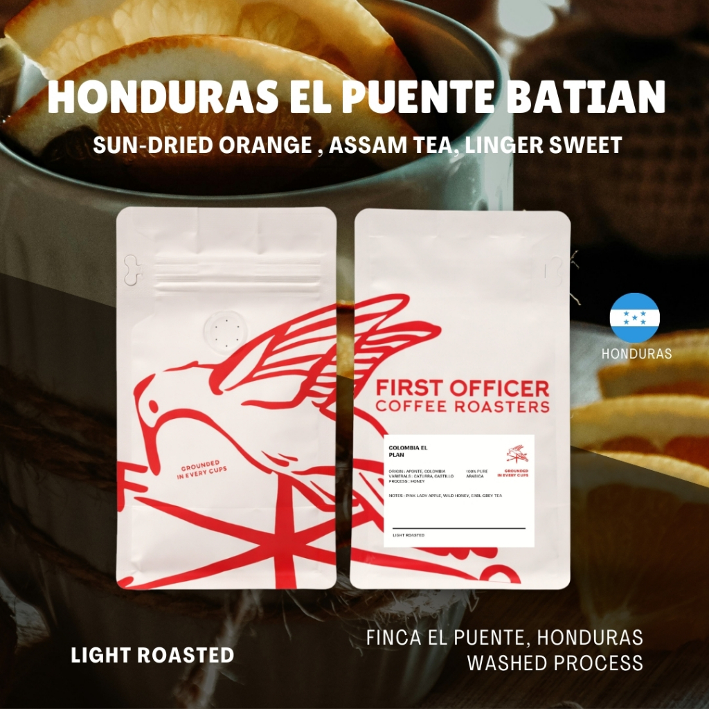 FIRST OFFICER | เมล็ดกาแฟ ฮอนดูรัส (คั่วอ่อน) Honduras El Puente Batian (Washed Process)