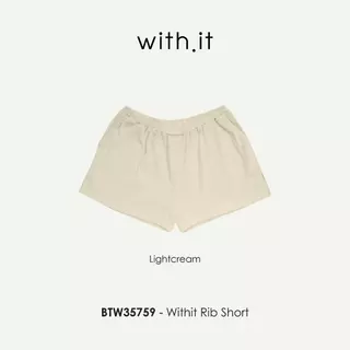 Withit Rib Shorts กางเกงขาสั้นผ้านุ่ม - BTW35759