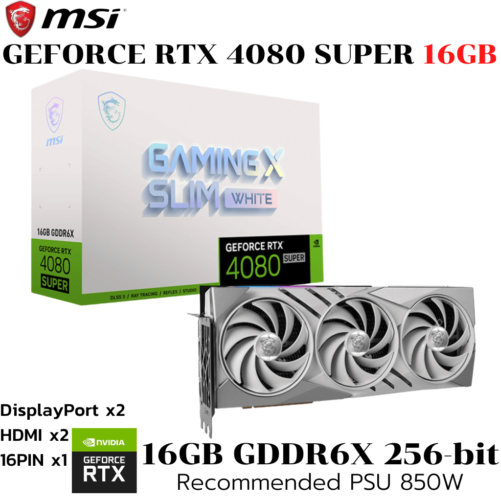 VGA (การ์ดแสดงผล) MSI GEFORCE RTX 4080 SUPER 16G GAMING X SLIM WHITE - 16GB GDDR6X