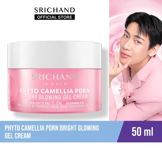 [ใหม่] SRICHAND ศรีจันทร์ ไฟโต คามิลเลีย ไบร์ท เจล ครีม Phyto Camellia PDRN Bright Glowing Gel Cream 50 ml