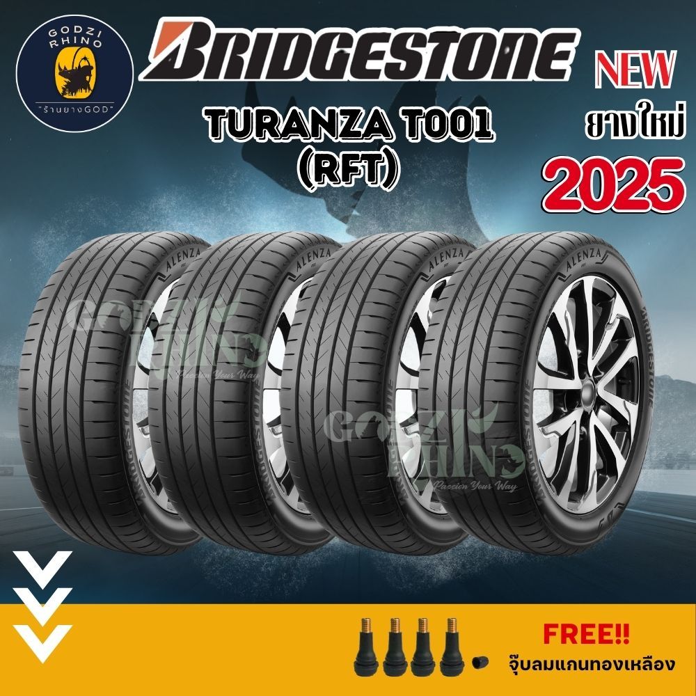 BRIDGESTONE 225/50 R18 รุ่น TURANZA T001 (RFT) ยางใหม่ปี 2025 (ราคาต่อ 4 เส้น) แถมฟรีจุ๊บลมตามจำนวนย