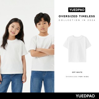 Yuedpao Kids Oversized Timeless 2026 เสื้อยืดเด็กโอเวอร์ไซส์…