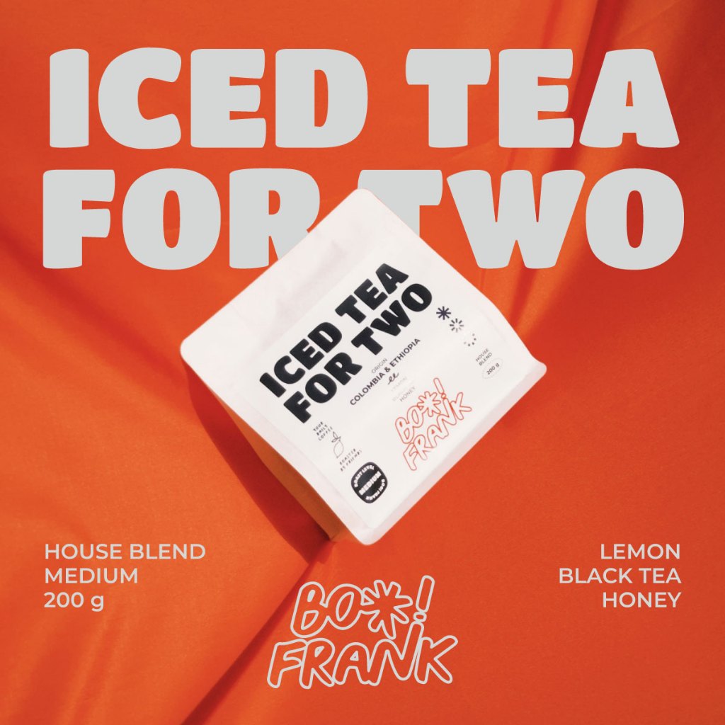 BOO! FRANK | Iced Tea For Two - Colombia , Ethiopia (Blend) | Medium Roast | เมล็ดกาแฟคั่ว 200g