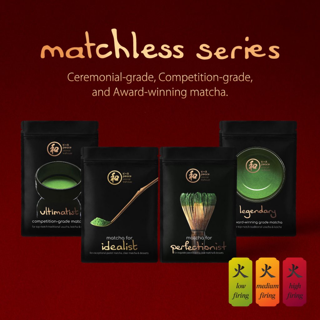 Peace 和 Matchless Matcha series 40g | เกรด Idealist - Perfectionist - Ultimatist - Legendary