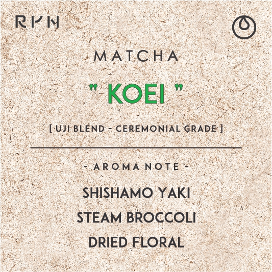 " Koei " Ryn Matcha Ceremonial Grade - Uji Blend [ 30G / 50G / 100G ]