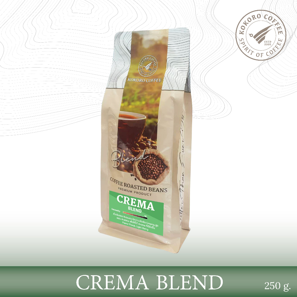 Crema Blend [Medium Roast] เมล็ดกาแฟ กาแฟเบลนด์ คั่วกลาง ชงร้อน ชงเย็น [ 1kg. ] kokoro coffee กาแฟ พรีเมียม