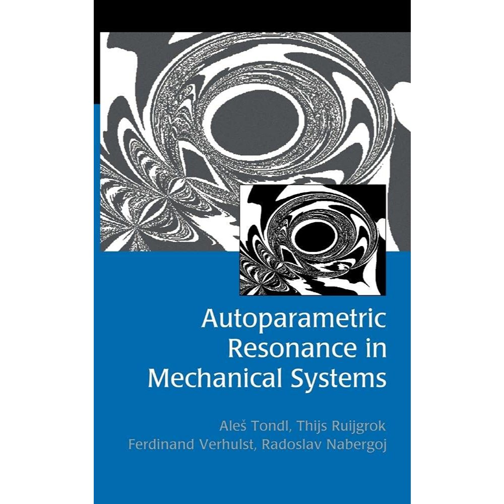 Autoparametric Resonance in Mechanical Systems ed 1/2000