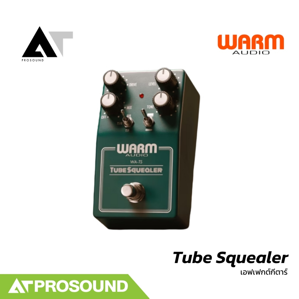 Warm Audio Tube Squealer เอฟเฟกต์ Overdrive 3 โหมด 808 / TS9 / TS10 AT Prosound