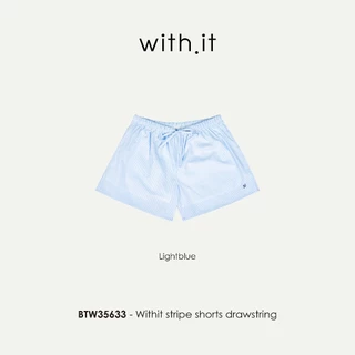 Withit stripe shorts drawstring กางเกงขาสั้นลายทาง - BTW35633