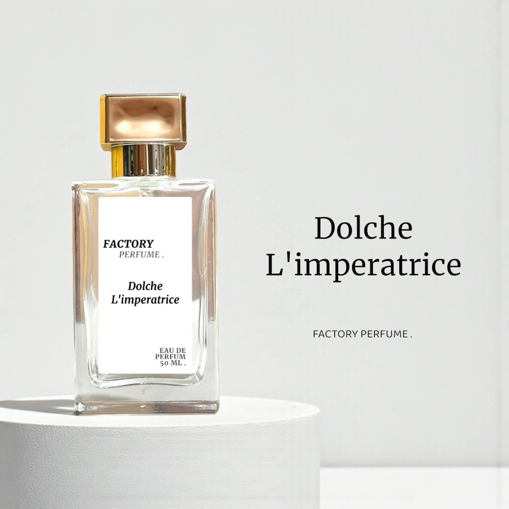 น้ำหอม Dolche - L’imperatrice เกรดพรีเมี่ยม 1:1