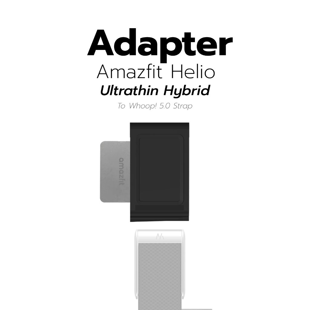 ส่งด่วนจากไทย 🇹🇭 แดปเตอร์ Amazfit Helio สำหรับใส่สาย Whoop! 4.0 , 5.0 บางที่สุด