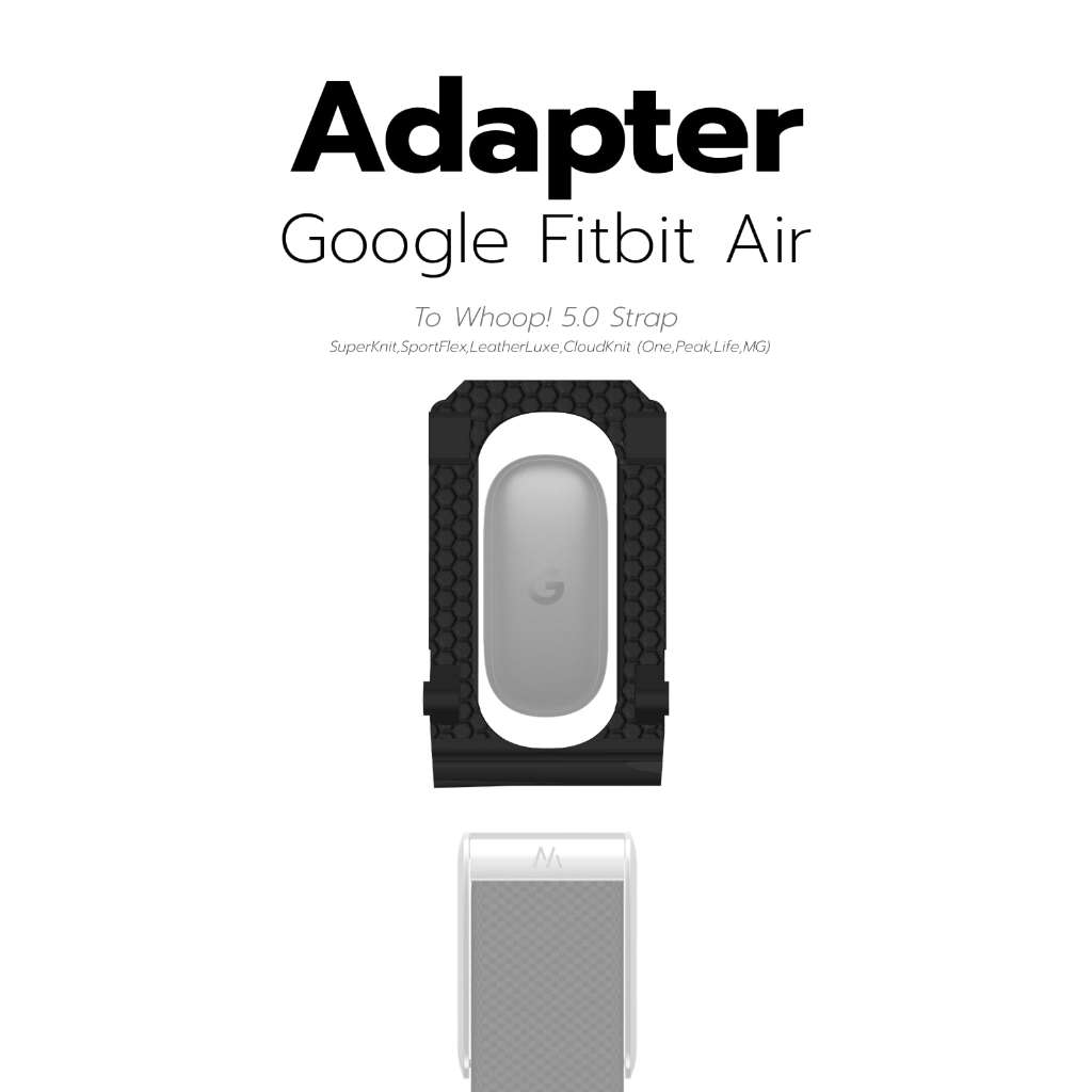 ส่งด่วน 🏍️ อแดปเตอร์ Adapter แปลง Google FitBit สำหรับใส่สาย Whoop! 5.0 ไฟล์เขียนเองคนไทย 100%