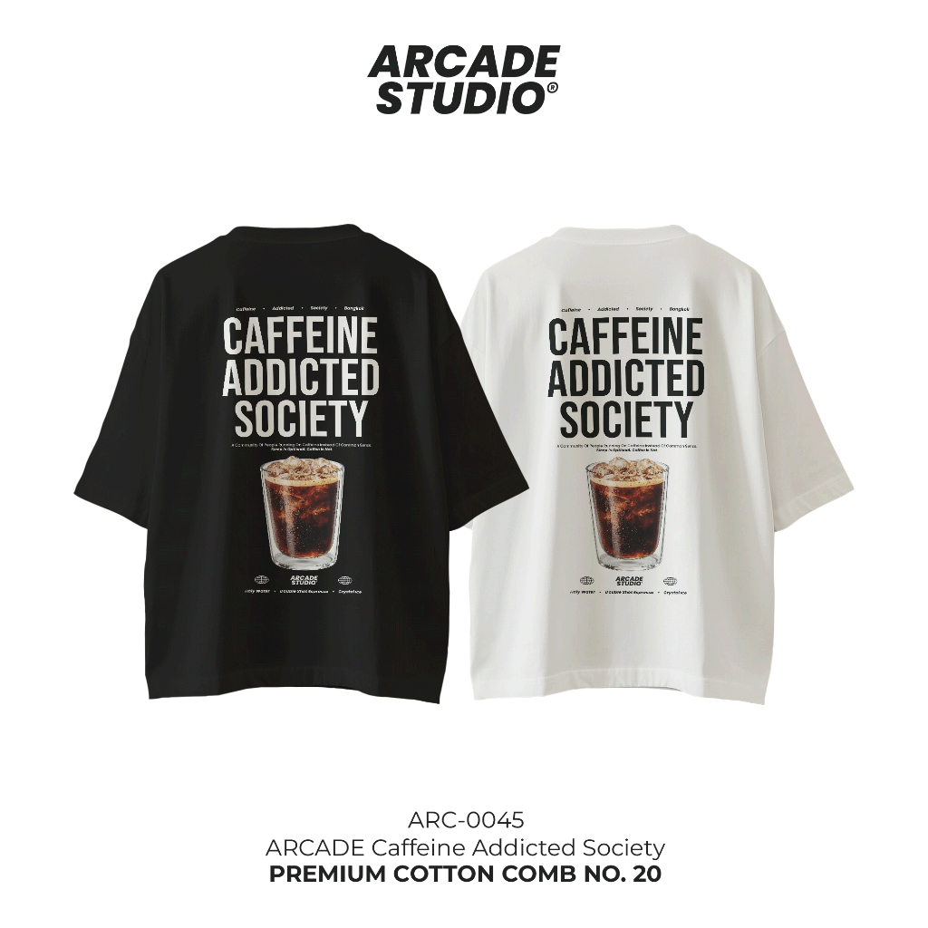 [พรี 4 วัน] ARCADE เสื้อ Caffeine Addicted Society (ARC-0045) / เสื้อ Oversize เนื้อผ้า 100% Cotton Comb 190 GSM