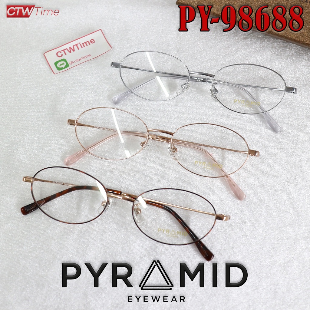 PYRAMID Eyewear กรอบแว่นสายตา รุ่น PY-98688 C1 C3 C6 [ขนาดกรอบ 54 มม.] พีระมิด **ราคาพิเศษทักแชท**