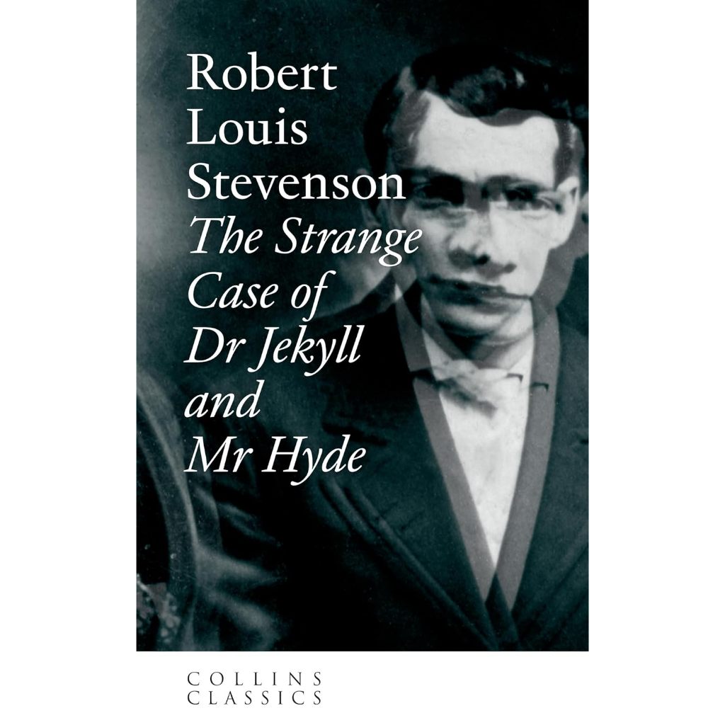 The Strange Case of Dr Jekyll and Mr Hyde (Collins Classics) by Robert Louis Stevenson (Author)