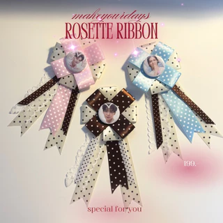 (ส่งรูปในแชท) Rosette Ribbon - เข็มกลัดน่ารัก ของขวัญให้แฟน ใส่รูปศิลปิน
