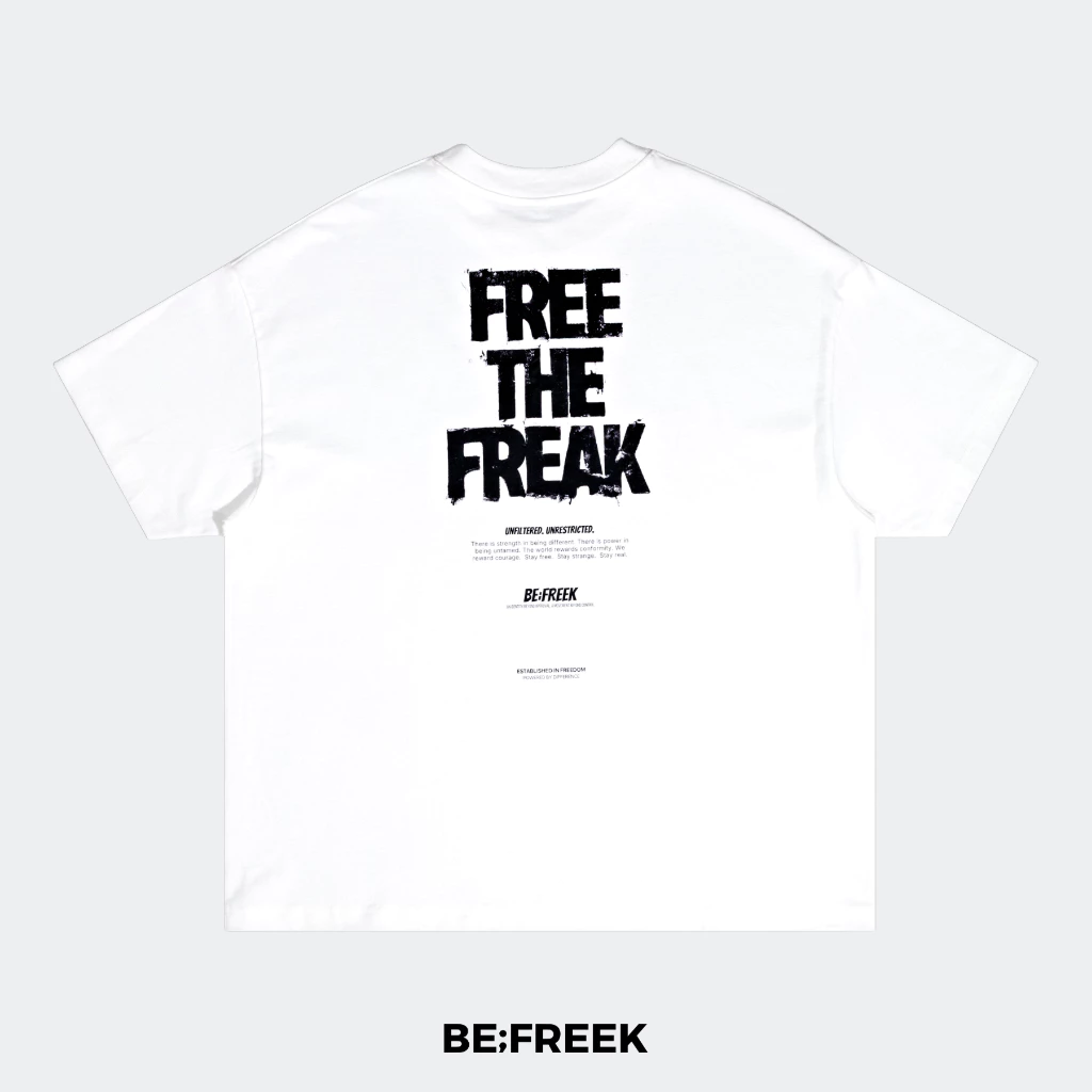 BE;FREEK เสื้อยืดสกรีนลาย FREE THE FREEK ทรง OVERSIZE สีขาว FREE THE FREEK OVERSIZE WHITE T-SHIRT