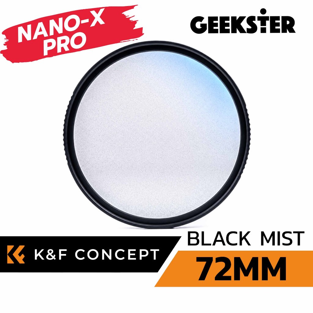 ฟิลเตอร์ ผิวเนียน K&F Black Mist 72mm Nano-X Blackmist Diffusion Dreamy Effect 72 mm Filter หมอกดำ