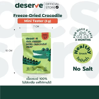 [ขนาดทดลอง 3g] DESERVE DESERVE เนื้อจระเข้ฟรีซดรายแท้ 100% สำหรับสุนัขและแมว แพ้ไก่ทานได้ ไม่เค็มไขมันต่ำ