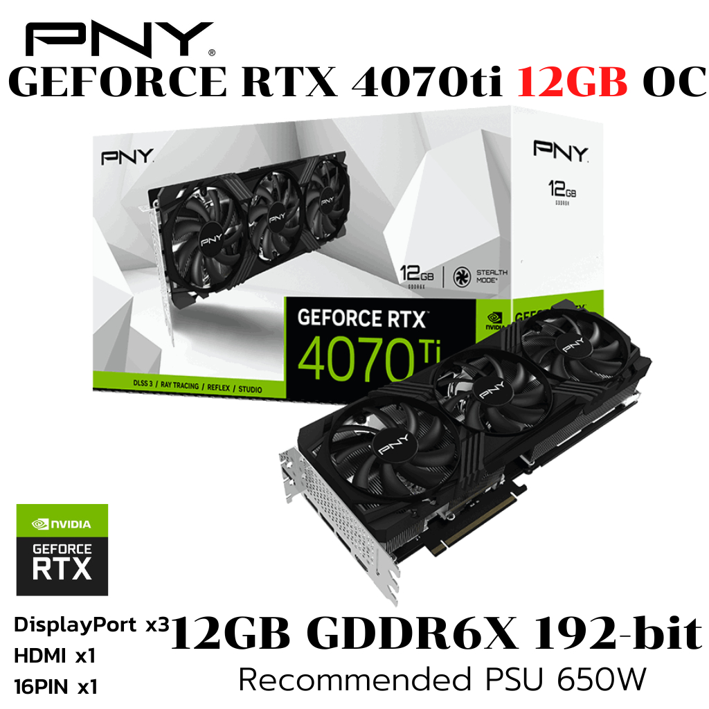 VGA (การ์ดแสดงผล) PNY RTX 4070 Ti 12GB OC VERTO Triple Fan DLSS 3 GDDR6X