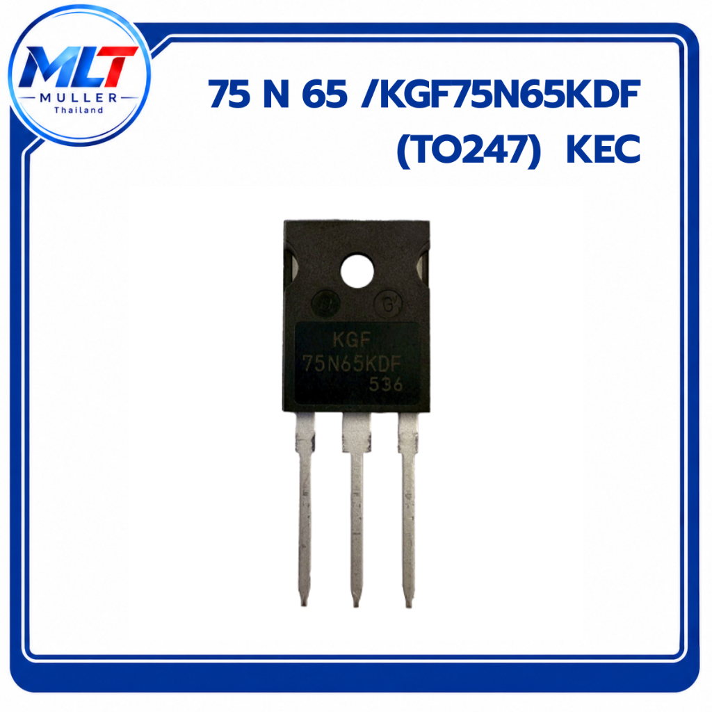 75N65 / KGF75N65KDF (75 N 65) IC-TR ไอซี-ทรานซิสเตอร์