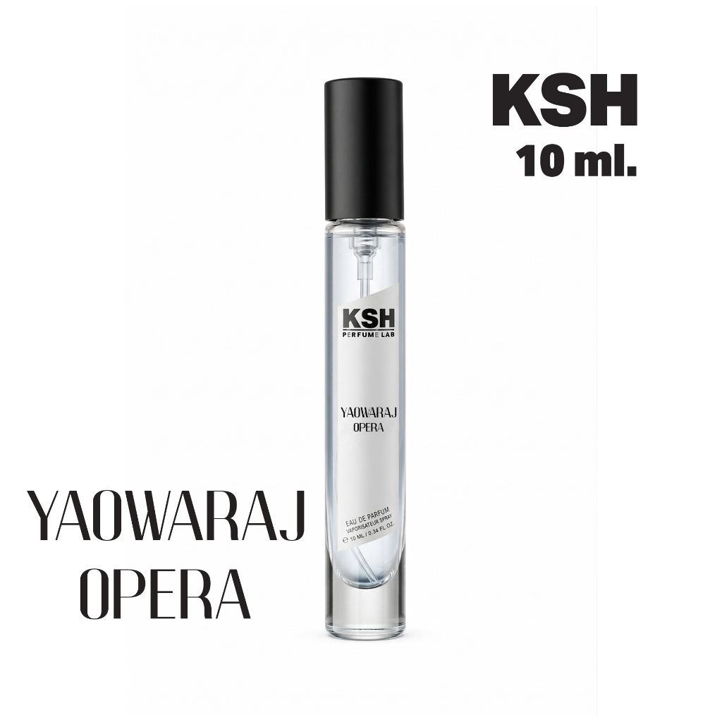 10ml Yaowaraj Opera. กลิ่นซีตรัส ออเรนทัล และกลิ่นธูป(KSH MAHANAKHON COLLECTION)