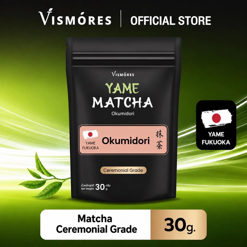 ผงมัทฉะ เกรดพิธีการ Yame Matcha Ceremonial Grade Vismores จากญี่ปุ่น ขนาด 30 กรัม