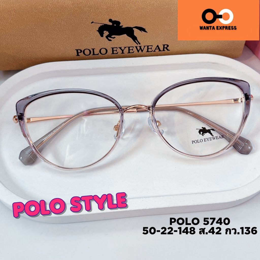 กรอบแว่น ผู้หญิง แคทอาย น้ำหนักเบา POLO 5740 พร้อมเลนส์สั่งตัด แว่นสายตา สั้น ยาว แว่นกรองแสง บลูบล็