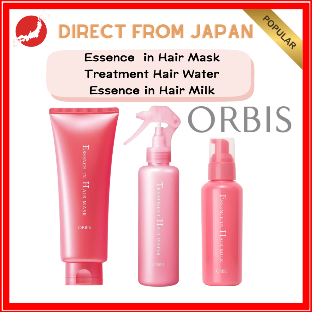 ORBIS - Essence in Hair Milk / Treatment Hair Water / Essence in Hair Mask ส่งตรงจากญี่ปุ่น
