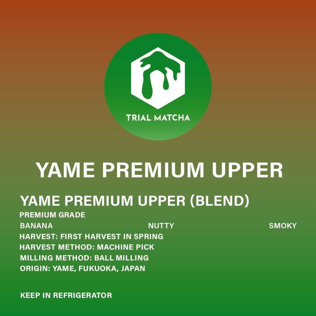 TRIAL MATCHA | ผงมัทฉะยาเมะ Yame Premium Upper