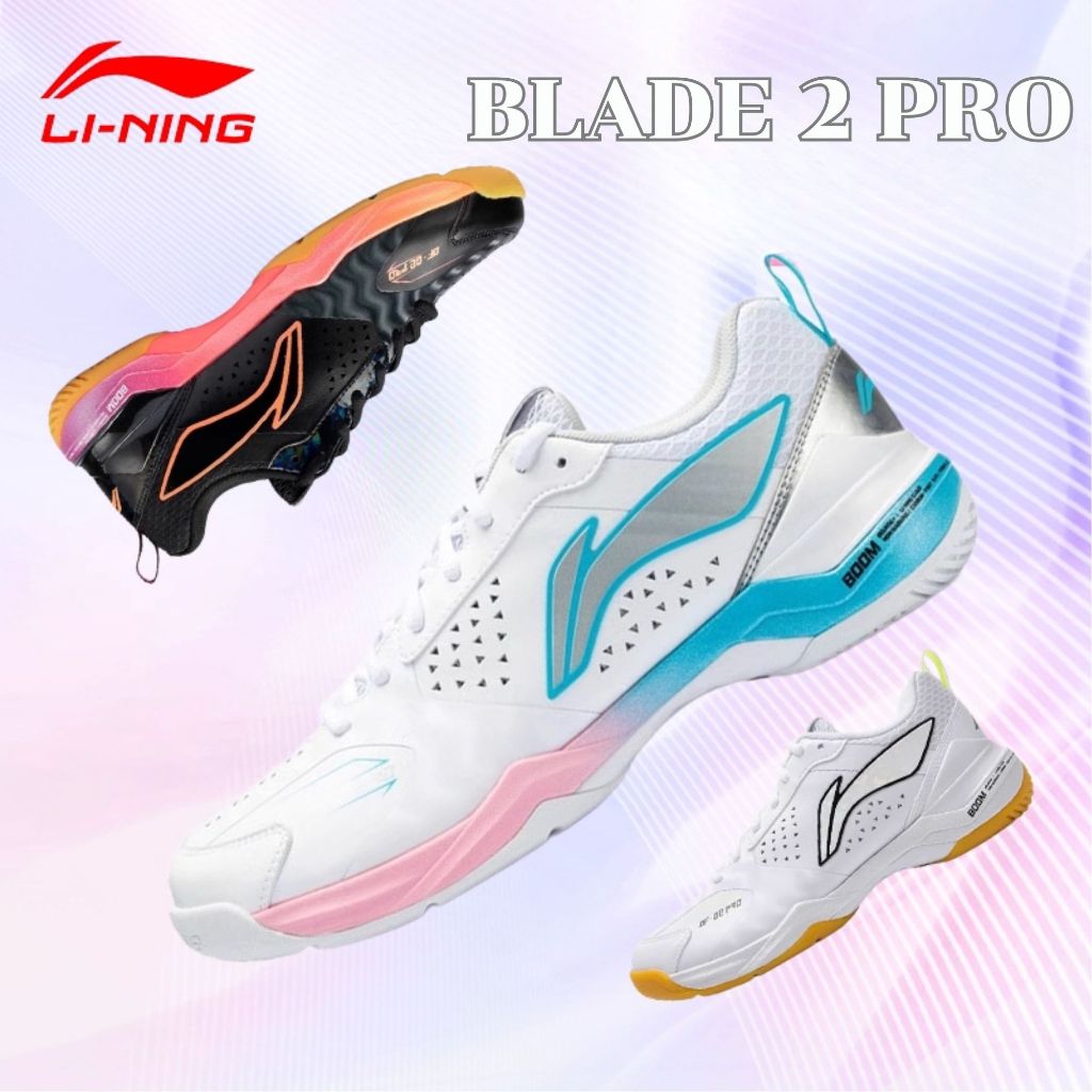 LI-NING รองเท้าแบดมินตัน รุ่น BLADE PRO II (DF-02 Pro) ลิขสิทธิ์แท้จาก LI-NING distributor (AYZV001)