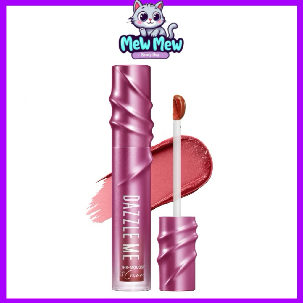 Dazzle me Ink-Mousse Lip Cream (แท่งชมพูใหม่) ลิปครีมเนื้อมูส เบา สบาย สีชัด ติดทนนาน ไม่ตกร่อง ไม่แห้งตึง