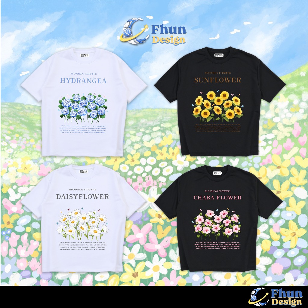 FhunDesign เสื้อยืดโอเวอร์ไซส์ คอลเลกชั่น Blooming flowers ลายสกรีนหน้าใหญ่ หลายสี
