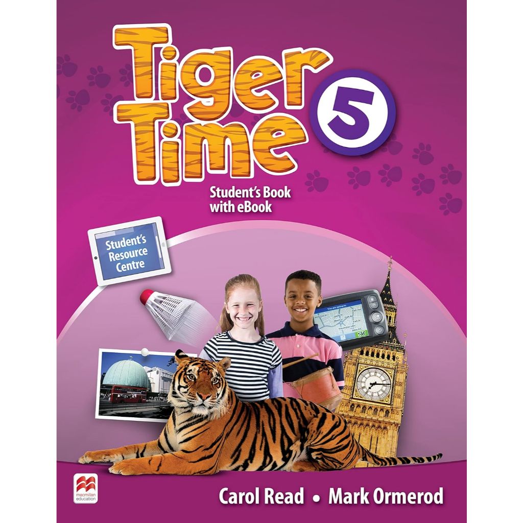 หนังสือ TIGER TIME 5: STUDENT’S BOOK WITH EBOOK (STUDENT’S RESOURCE CENTRE)9781786329684