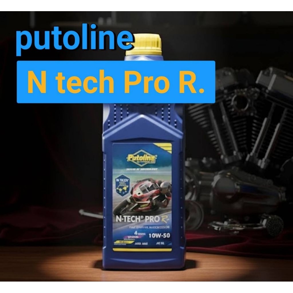putoline N tech PRO R. สุดยอดน้ำมันเครื่องเทพ