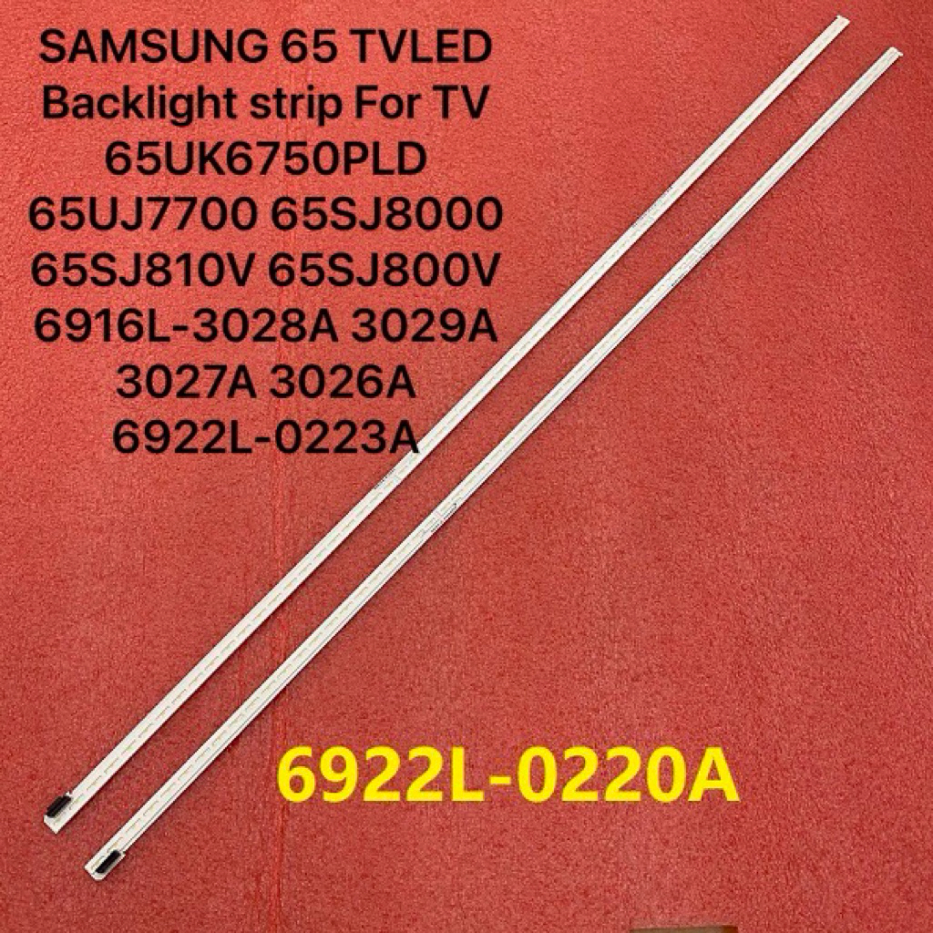 SAMSUNG 65 TVLED Backlight sTV 65UK6750PLD 65UJ7700 65SJ8000 65SJ810V 65SJ800V 6916L-3028A 3029A 302